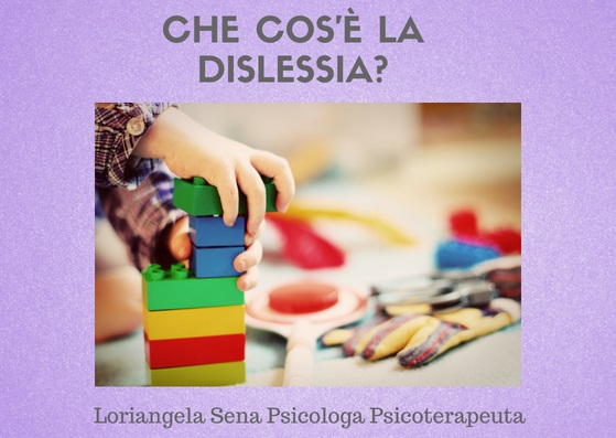 Che cos’è la Dislessia e come riconoscerla